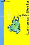 RANA BERTA EQUILIBRISTA,LA