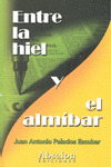 ENTRE LA HIEL Y EL ALMIBAR