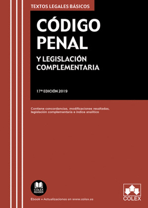 CÓDIGO PENAL Y LEGISLACIÓN COMPLEMENTARIA (17ª EDICIÓN, 2019)