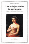SEIS JORNADAS, LAS - CORTESANA, LA