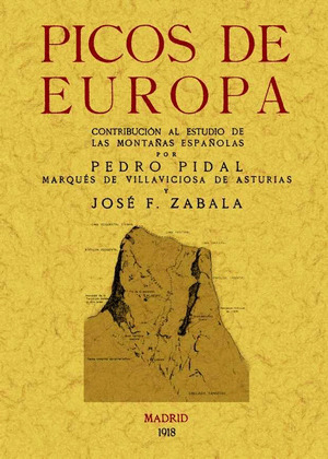 PICOS DE EUROPA: CONTRIBUCION AL ESTUDIO DE LAS MONTAÑAS ESPAÑOLA