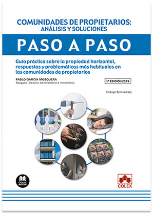 COMUNIDADES DE PROPIETARIOS: ANALISIS Y SOLUCIONES. PASO A PASO