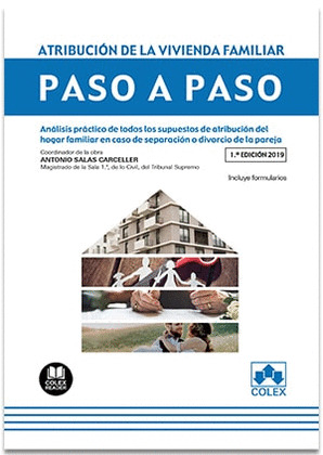 ATRIBUCION DE LA VIVIENDA FAMILIAR. PASO A PASO