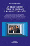 TRADUCCIÓN PARA EL DOBLAJE Y LA SUBTITULACIÓN, LA