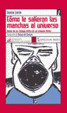 COMO LE SALIERON  MANCHAS UNIVERSO