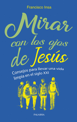 MIRAR CON LOS OJOS DE JESUS
