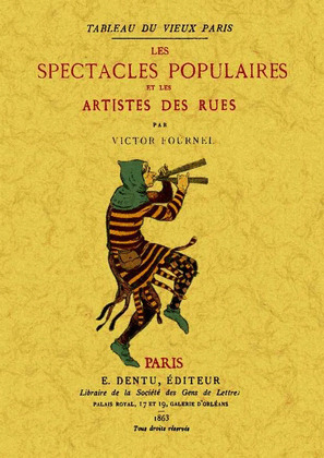 LES ESPECTACLES POPULAIRES ET LES ARTISTES DES RUES
