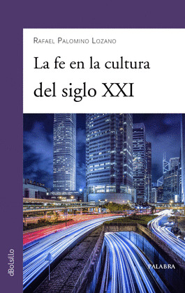 LA FE EN LA CULTURA DEL SIGLO XXI