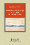 HISTORIA, LENGUAJE Y TEORÍA DE LA SOCIEDAD
