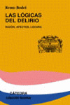 LAS LOGICAS DEL DELIRIO RAZON, AFECTOS, LOCURA