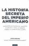 HISTORIA SECRETA DEL IMPERIO AMERICANO,LA