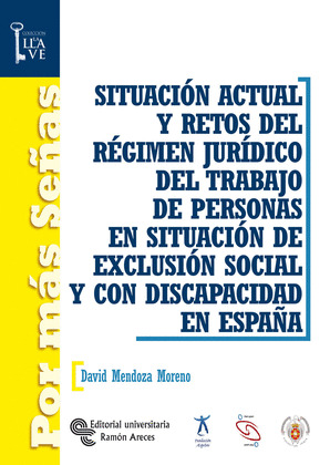 SITUACION ACTUAL Y RETOS DEL REGIMEN JURIDICO DEL TRABAJO DE PERSONAS EN SITUACI