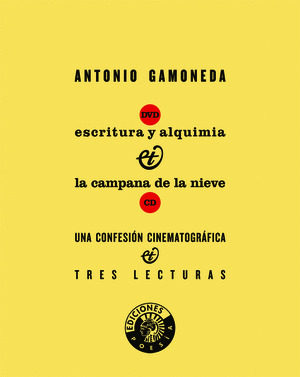 ESCRITURA Y ALQUIMIA & LA CAMPANA DE LA NIEVE. UNA CONFESIÓN CINEMATOGRÁFICA Y TRES LECTURAS