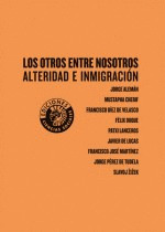 OTROS ENTRE NOSOTROS, LOS  (ALTERIDAD E INMIGRACION)