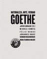 GOETHE. NATURALEZA, ARTE, VERDAD