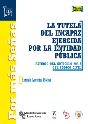 LA TUTELA DEL INCAPAZ EJERCIDA POR LA ENTIDAD PUBLICA