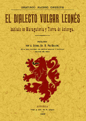 DIALECTO VULGAR LEONES HABLADO EN MARAGATERIA Y TIERRA DE ASTORGA, EL