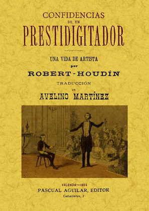 CONFIDENCIAS DE UN PRESTIDIGITADOR (2 TOMOS EN UN VOLUMEN)