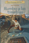 RUMBO A LAS TINIEBLAS/CAMINANTES DEL MAR