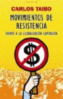 MOVIMIENTOS DE RESISTENCIA FRENTE GLOBALIZACION CAPITALISTA