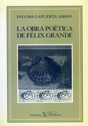 OBRA POETICA DE FELIX GRANDE