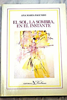 SOL, LA SOMBRA, EN EL INSTANTE