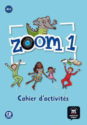 ZOOM 1. CAHIER D'ACTIVITES. FLE + CD