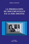 LA PRODUCCIÓN DE DOCUMENTALES EN LA ERA DIGITAL