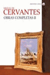 OBRAS COMPLETAS II-CERVANTES