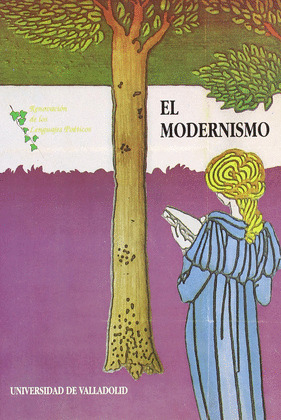 MODERNISMO, EL. RENOVACIÓN DE LOS LENGUAJES POÉTICOS