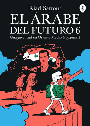 EL ÁRABE DEL FUTURO, 6: UNA JUVENTUD EN ORIENTE MEDIO (1994-2011)