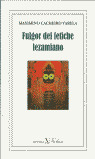FULGOR FETICHE LEZAMIANO