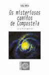 OS MISTERIOSOS CAMIÑOS DE COMPOSTELA