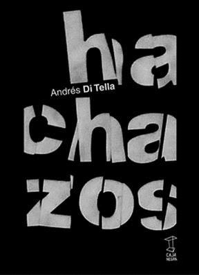 HACHAZOS. BIOGRAFIA EXPERIMENTAL SOBRE CLAUDIO CALDINI.