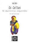 CELTAS: OS GUERREIROS ESQUECIDOS, OS