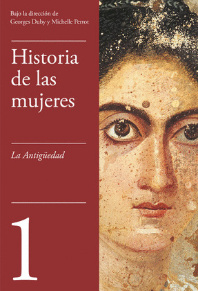 LA ANTIGÜEDAD (HISTORIA DE LAS MUJERES 1)