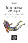 SERES GALEGOS DAS AUGAS