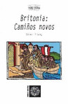 BRITONIA: CAMIÑOS NOVOS