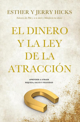DINERO Y LA LEY DE LA ATRACCIÓN, EL