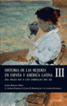 HISTORIA DE LAS MUJERES EN ESPAÑA Y AMERICA LATINA III