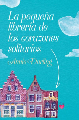PEQUEÑA LIBRERÍA DE LOS CORAZONES SOLITARIOS, LA
