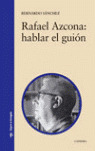 RAFAEL AZCONA: HABLAR EL GUION