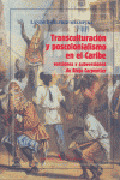 TRANSCULTURACION Y POSCOLONIALISMO EN EL CARIBE