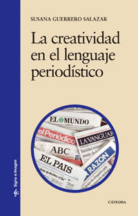 CREATIVIDAD EN EL LENGUAJE PERIODÍSTICO, LA