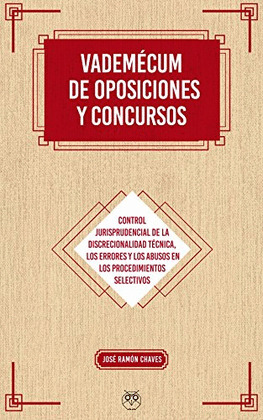 VADEMECUM DE OPOSICIONES Y CONCURSOS. CONTROLES DE LA DISCRECIONALIDAD TECNICA,
