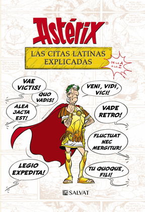 ASTÉRIX. LAS CITAS LATINAS EXPLICADAS DE LA A A LA Z