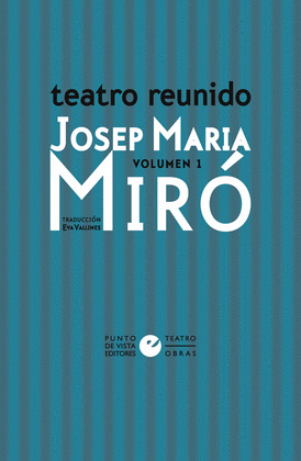 TEATRO REUNIDO DE JOSEP MARIA MIRO