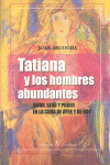 TATIANA Y LOS HOMBRES ABUNDANTES