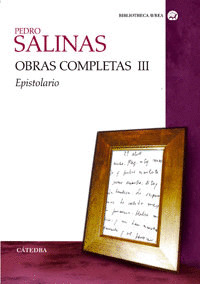 OBRAS COMPLETAS, VOLUMEN III: EPISTOLARIO (SALINAS)