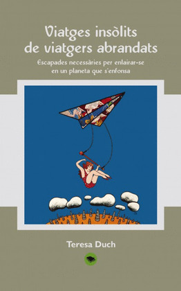 VIATGES INSÒLITS DE VIATGERS ABRANDATS